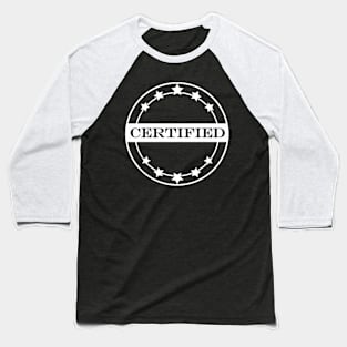 certified 2 Baseball T-Shirt